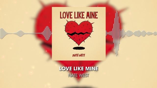 Nate West - Love Like Mine смотреть онлайн
