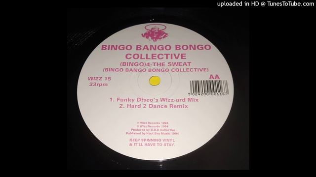 Bingo Bango Bongo Collective - The Sweat (Hard 2 Dance Remix)