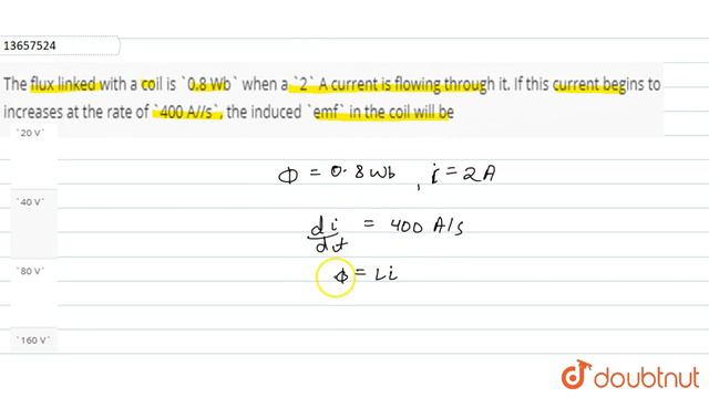 The flux linked with a coil is `0.8 Wb` when a `2` A current is flowing through it. If this смотреть онлайн