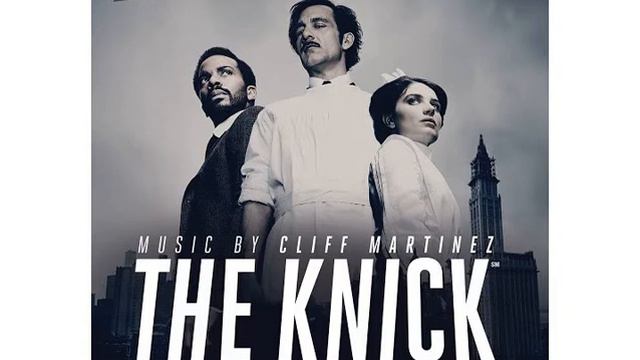 Cliff Martinez - It's My Eye (The Knick Season 2 Cinemax Original Series Soundtrack)