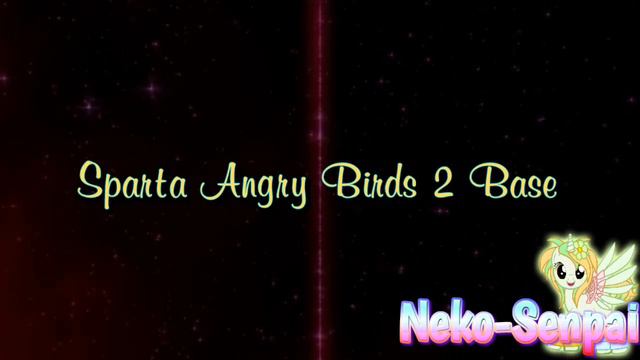Sparta Angry Birds 2 Base (-REUPL-) смотреть онлайн