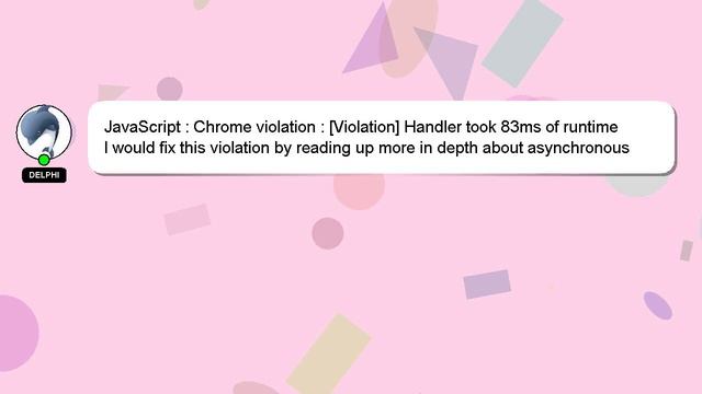 JavaScript : Chrome violation : [Violation] Handler took 83ms of runtime смотреть онлайн