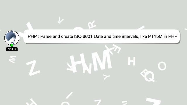 PHP : Parse and create ISO 8601 Date and time intervals, like PT15M in PHP смотреть онлайн