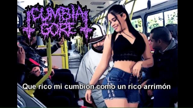 Cumbia Gore - Arrimón en el Camión | Groovy Goregrind | смотреть онлайн