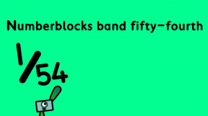 Numberblocks band fifty-fourth