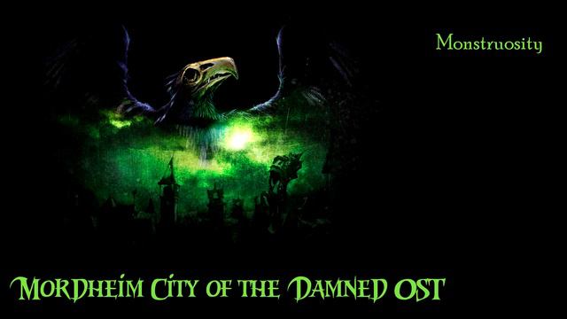 Mordheim: City Of The Damned OST - Monstruosity