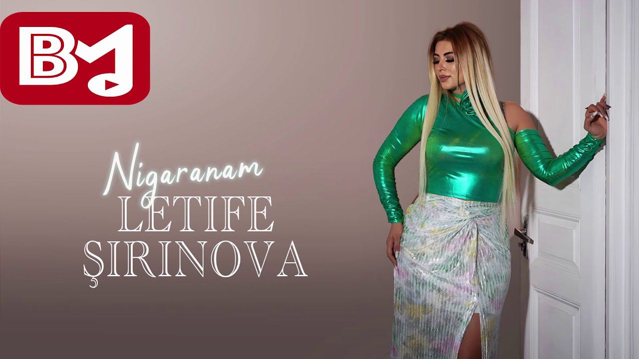 Letife Sirinova - Nigaranam (Official Video) смотреть онлайн