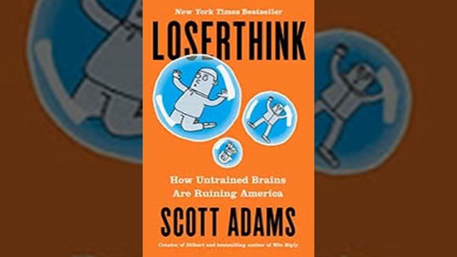 Loserthink by Scott Adams Book Summary Review AudioBook смотреть онлайн