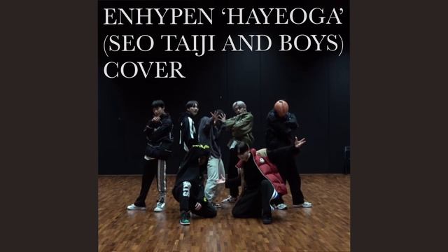 ENHYPEN - ‘HAYEOGA (하여가)’ (Original by Seo Taiji and Boys) [AUDIO] смотреть онлайн
