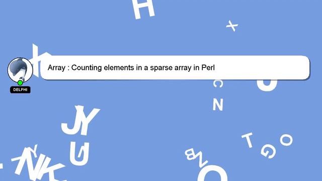 Array : Counting elements in a sparse array in Perl смотреть онлайн