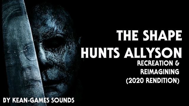 The Shape Hunts Allyson Recreation/Reimagining [2020 Rendition] смотреть онлайн