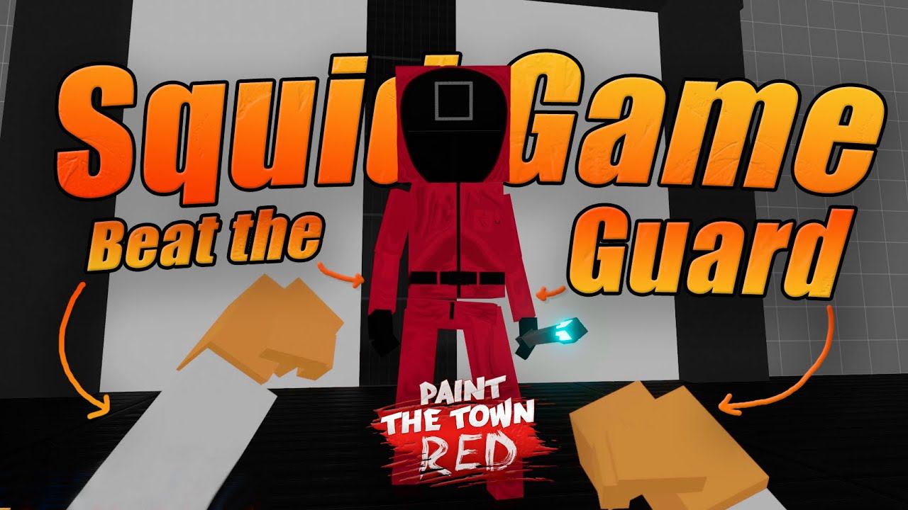 Beat the Guards in a Squid Game | Paint the Town Red смотреть онлайн