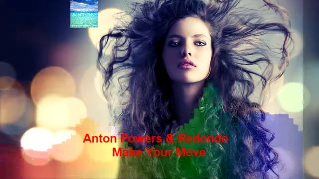 Anton Powers & Redondo - Make Your Move