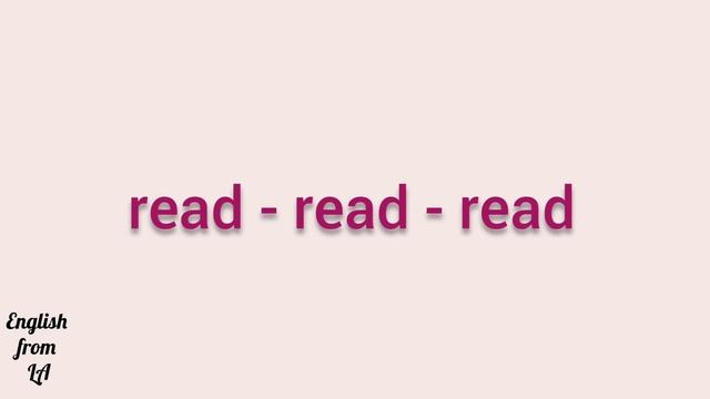 3 формы глагола READ (ЧИТАТЬ) // irregular verb смотреть онлайн