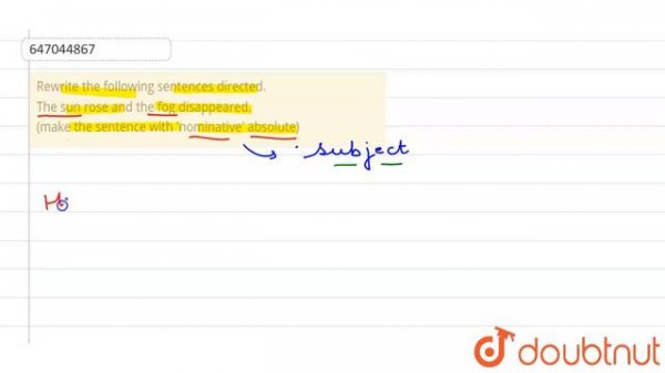Rewrite the following sentences directed. The sun rose and the fog disappeared. (make the senten...