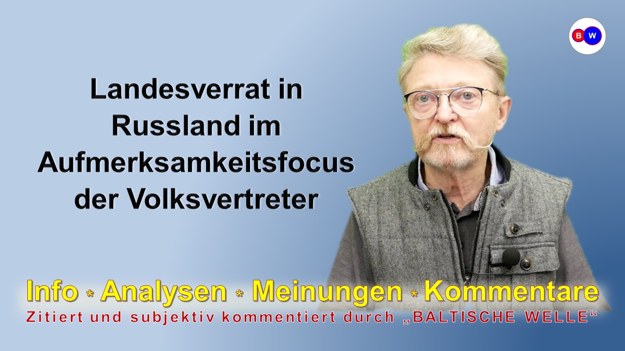 Landesverrat in Russland im Aufmerksamkeitsfocus der Volksvertreter смотреть онлайн