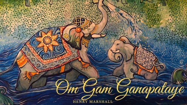 Мантра устранения препятствий Om Gam Ganapataye - Henry Marshall mantra смотреть онлайн