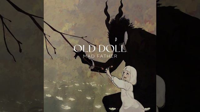 Old Doll - Mad Father смотреть онлайн