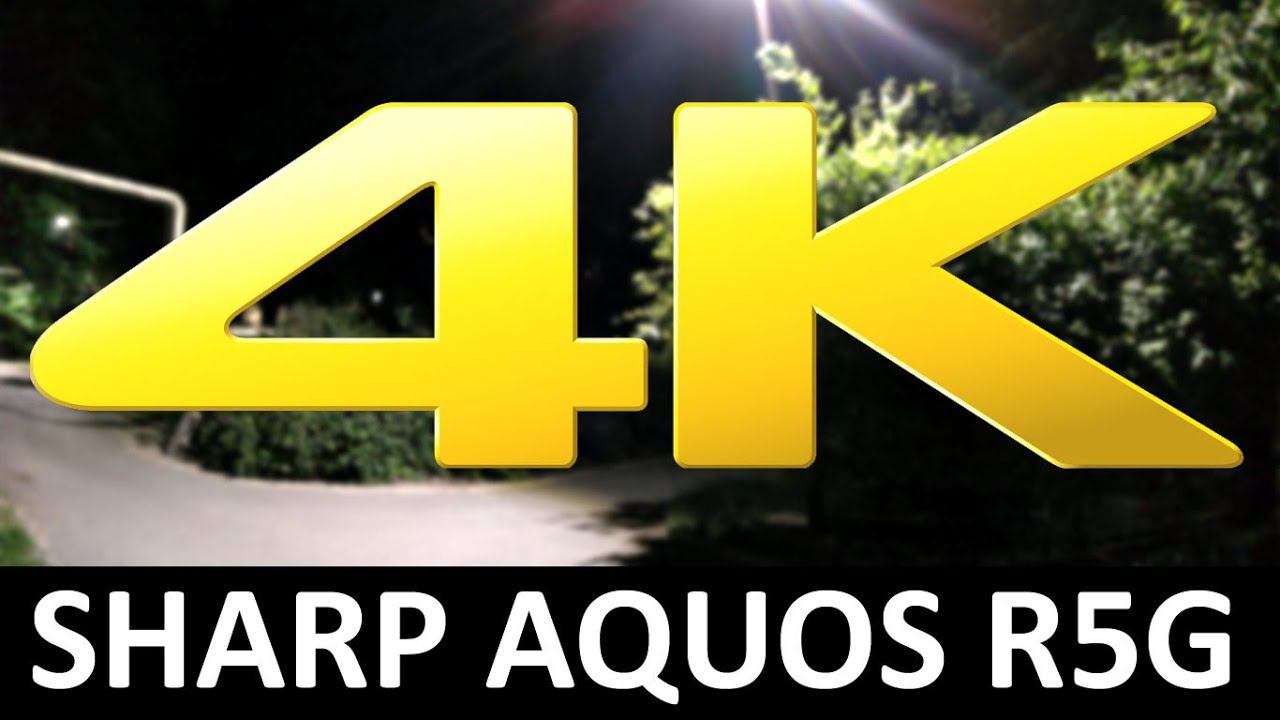 4K видео SHARP AQUOS R5G смотреть онлайн
