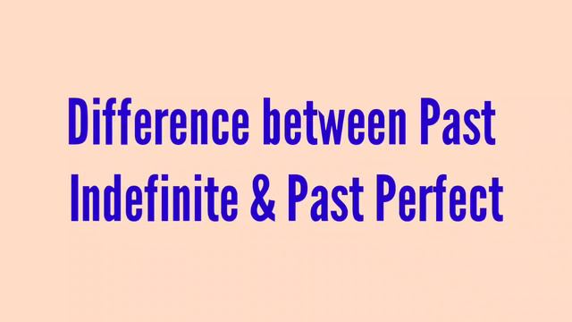 Difference between Past Indefinite and Past Perfect смотреть онлайн