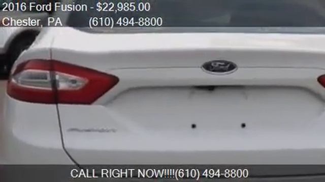 2016 Ford Fusion S 4dr Sedan for sale in Chester, PA 19013 a смотреть онлайн