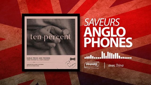Gable Price & Friends - Ten Percent - Saveurs Anglophones 156 смотреть онлайн