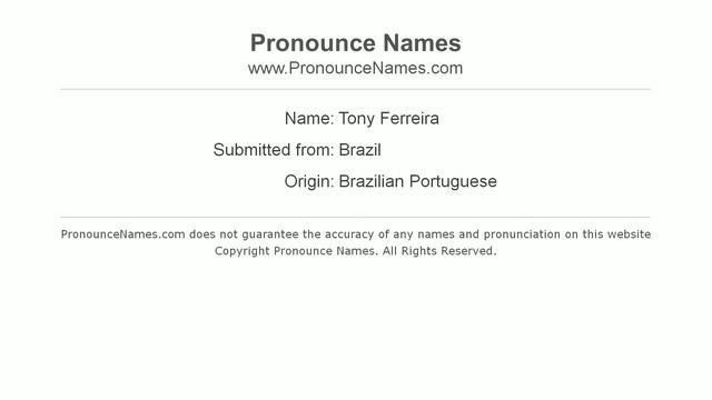 How to pronounce Tony Ferreira (Brazilian/Portuguese) - PronounceNames.com смотреть онлайн