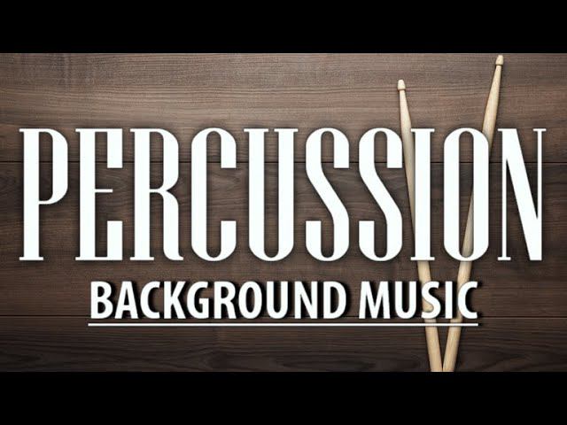 Percussion Background Music