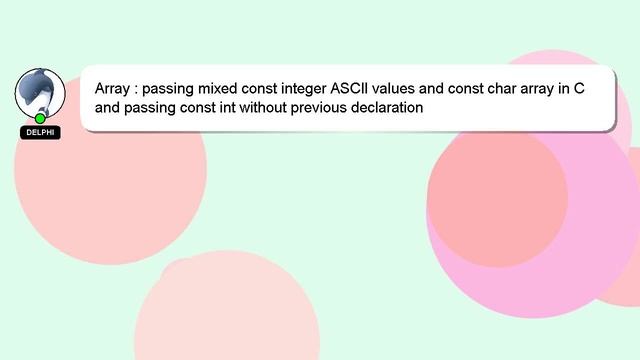 Array : passing mixed const integer ASCII values and const char array in C and passing const int wi смотреть онлайн