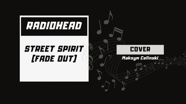 Radiohead - Street Spirit (Fade Out) (cover by LuxCovers) смотреть онлайн