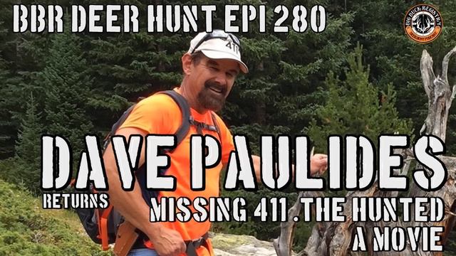 280 Dave Paulides - Missing 411 The Hunted - Missing Hunters, The Unexplained - The Movie