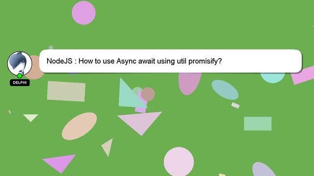 NodeJS : How to use Async await using util promisify? смотреть онлайн
