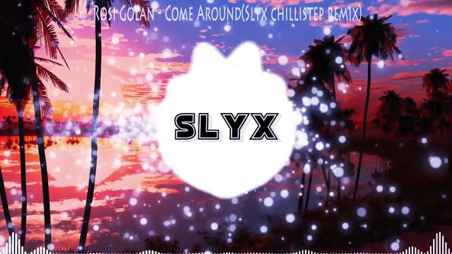 Rosi Golan - Come Around(Slyx Chillistep Remix) смотреть онлайн
