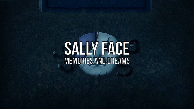 Sally Face - Memories and Dreams смотреть онлайн