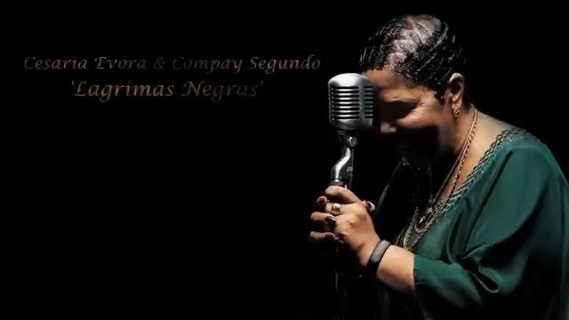Cesaria Evora & Compay Segundo 'Lagrimas Negras' смотреть онлайн