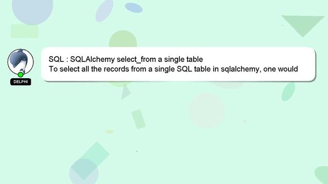 SQL : SQLAlchemy select_from a single table смотреть онлайн