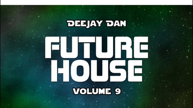 DeeJay Dan - Future House 9 [2016] смотреть онлайн