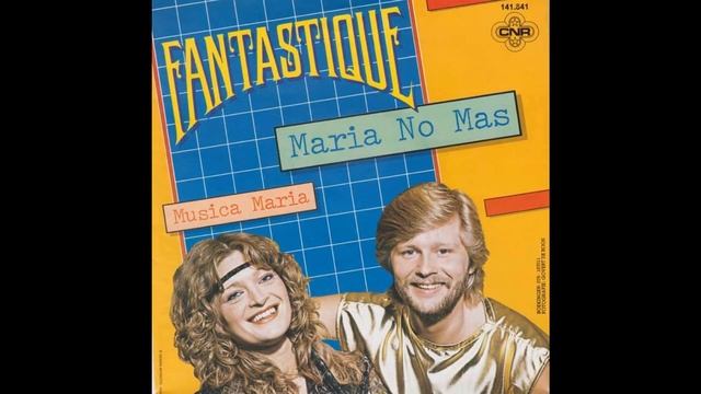 Fantastique - Maria No Mas (1982) смотреть онлайн
