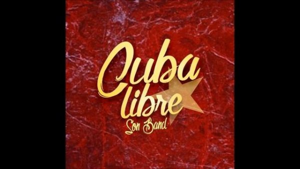 CUBA LIBRE SON BAND - AL CUBANO