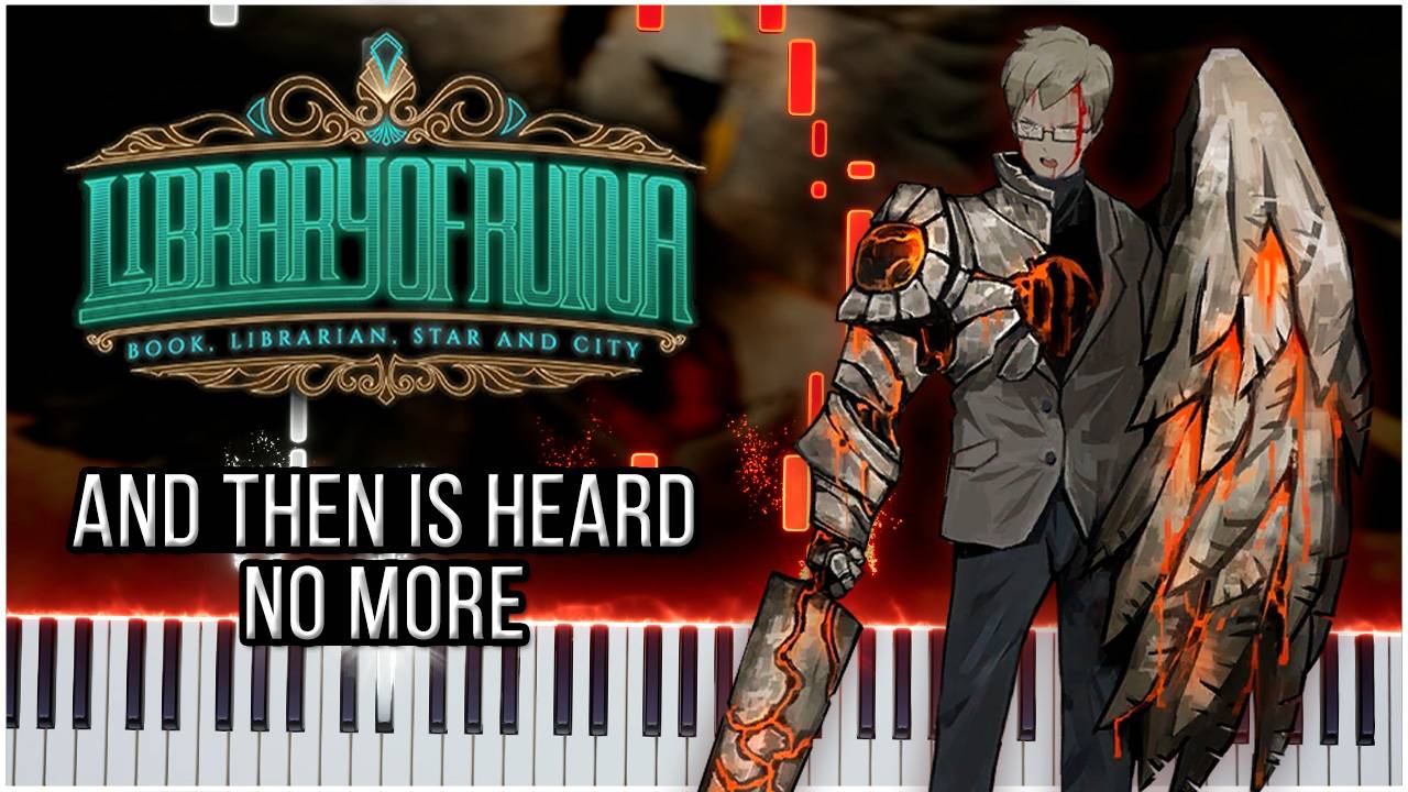 And Then Is Heard No More (Library of Ruina) 【 КАВЕР НА ПИАНИНО 】 смотреть онлайн