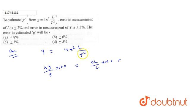 To estimate `g` (from `g = 4 pi^(2)(L)/(T^(2))`), error in measurement of `L` is смотреть онлайн