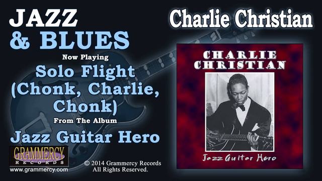Charlie Christian - Solo Flight (Chonk, Charlie, Chonk) смотреть онлайн