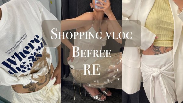 ШОПИНГ ВЛОГ: Обзор летних коллекций BEFREE,  RE