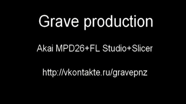 Grave-Akai mpd 26 Live №2 (Grave & TRUE - Делаю Сам (Grave Prod.)) смотреть онлайн
