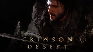 Crimson Desert ｜ Геймплейный трейлер Кримзон Дезерт 2024