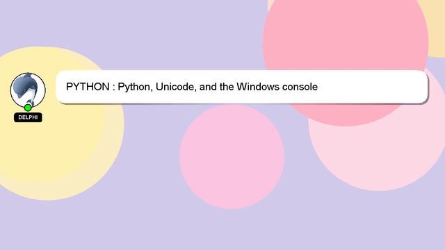 PYTHON : Python, Unicode, and the Windows console смотреть онлайн