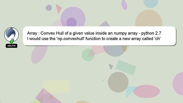 Array : Convex Hull of a given value inside an numpy array - python 2.7 смотреть онлайн