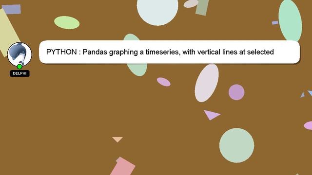 PYTHON : Pandas graphing a timeseries, with vertical lines at selected dates смотреть онлайн