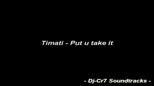 Timati - Put U Take It