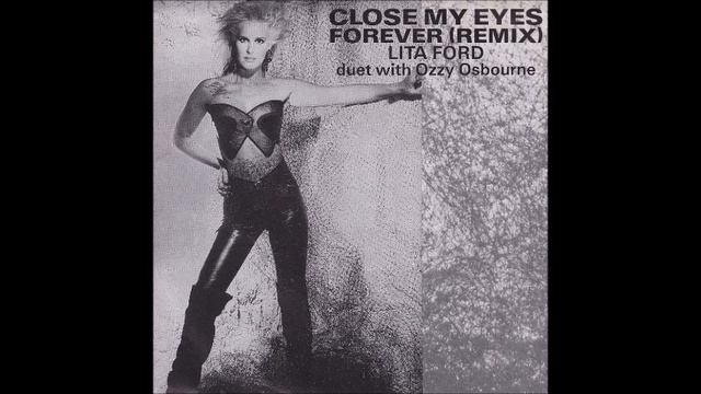 Lita Ford with Ozzy Osbourne - Close My Eyes Forever (Remix/Single Version) (1988) смотреть онлайн